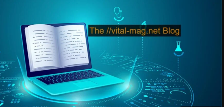 History of  The //Vital-Mag.Net Blog