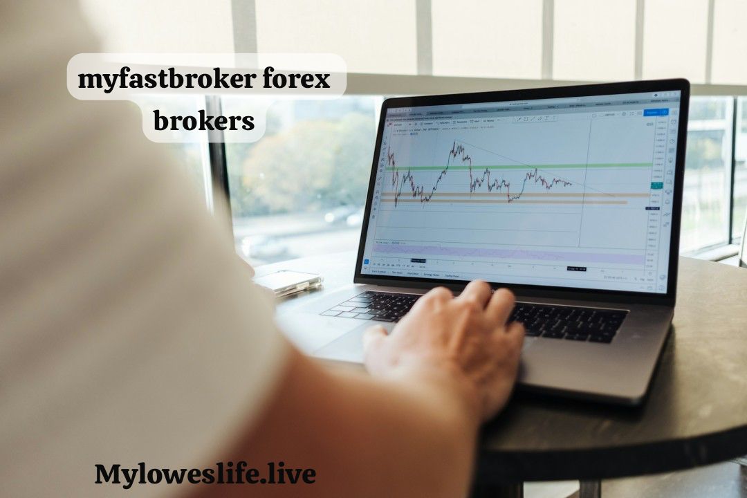 The Benefits of Using MyFastBroker Forex Brokers for New Traders